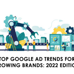 Top Google Ad Trends For Growing Brands