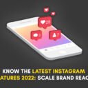 Latest Instagram Features 2022