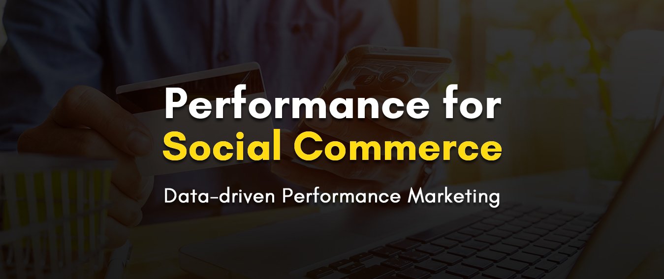 Performance For Social Commerce